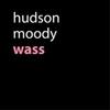 Hudson Moody Wass