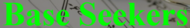 Base Seekers