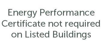 EPC - not required on Listed Buildings.jpg