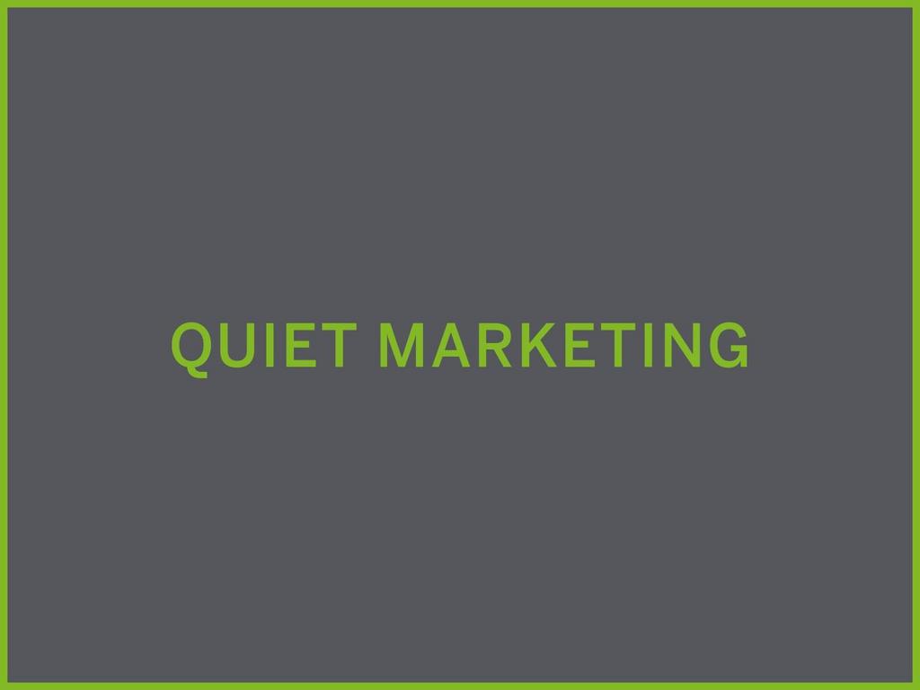 Quiet marketing sales.jpg